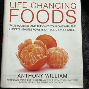 Life-Changing Foods Book by Anthony William Hard Back